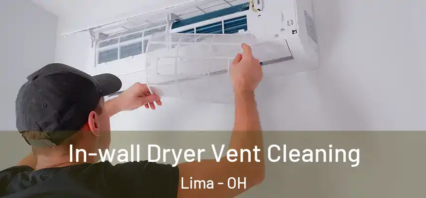  In-wall Dryer Vent Cleaning Lima - OH