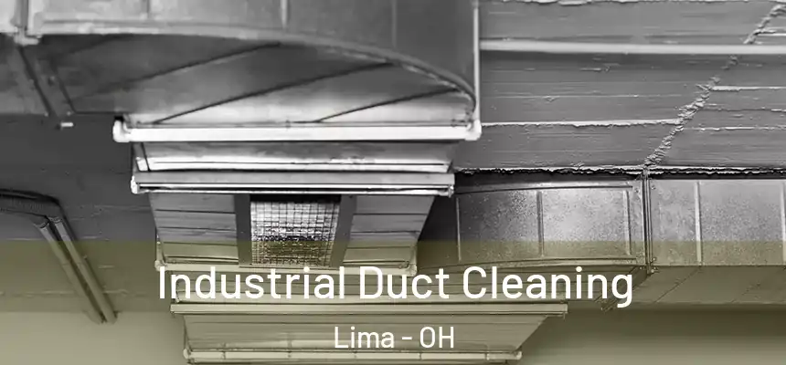  Industrial Duct Cleaning Lima - OH
