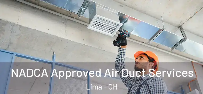 NADCA Approved Air Duct Services Lima - OH