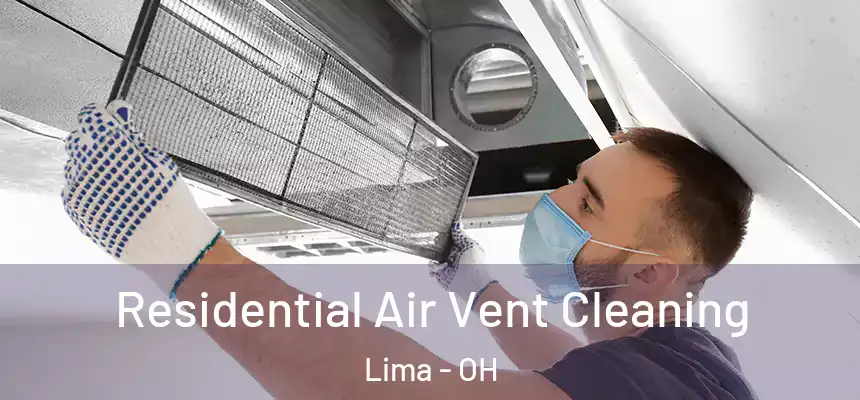  Residential Air Vent Cleaning Lima - OH
